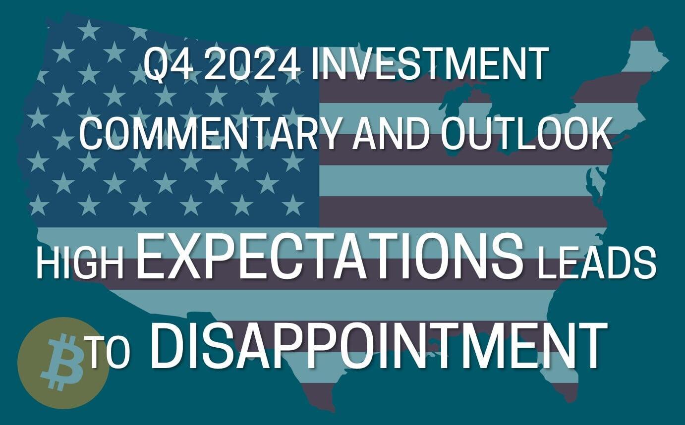 Q4 2024 Investment Commentary and Outlook